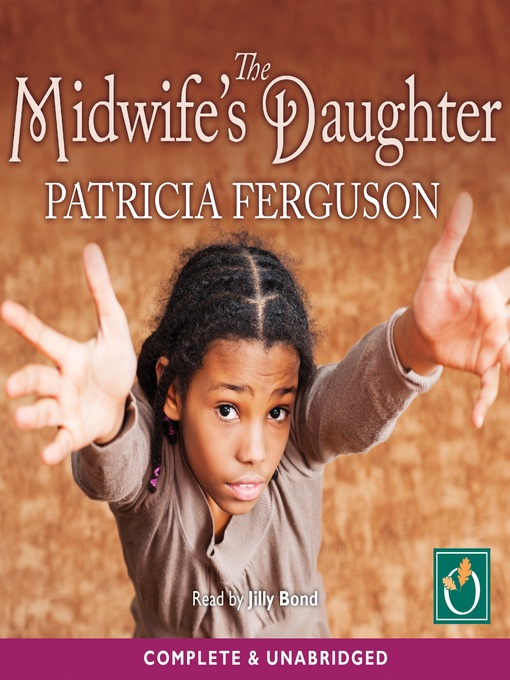 Title details for The Midwife's Daughter by Patricia Ferguson - Available